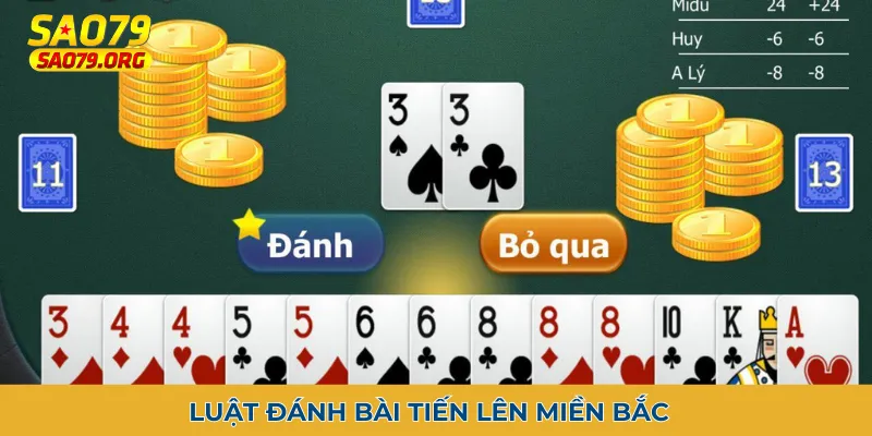tiến lên miền Bắc Luật chơi bài tiến lên cơ bản