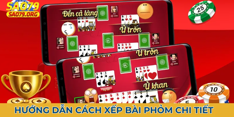 Cách đánh bài phỏm tại Sao79 dành cho người mới bắt đầu 3 Hướng dẫn cách xếp bài phỏm chi tiết